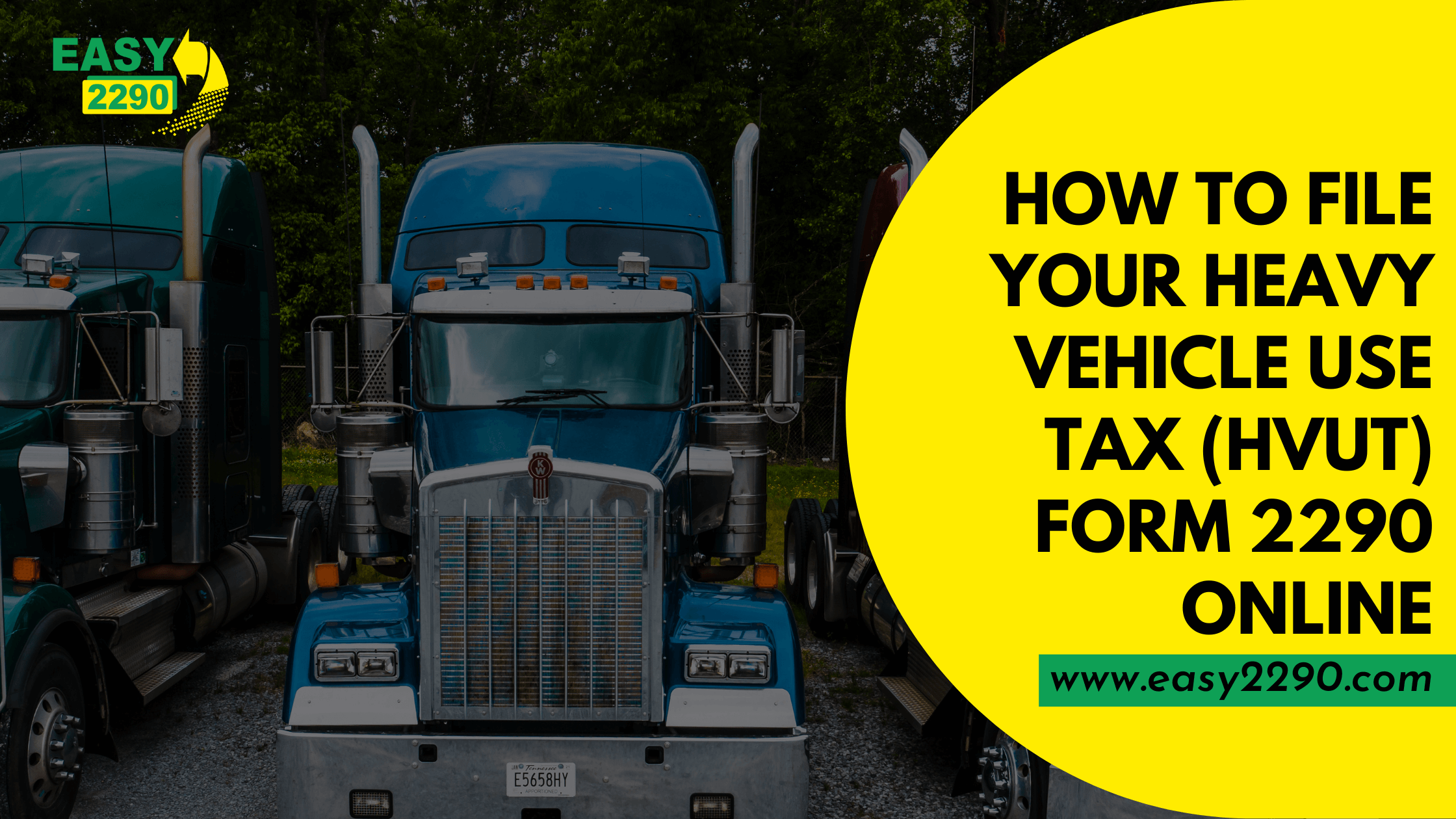 How to File Your Heavy Vehicle Use Tax (HVUT) Form 2290 Online