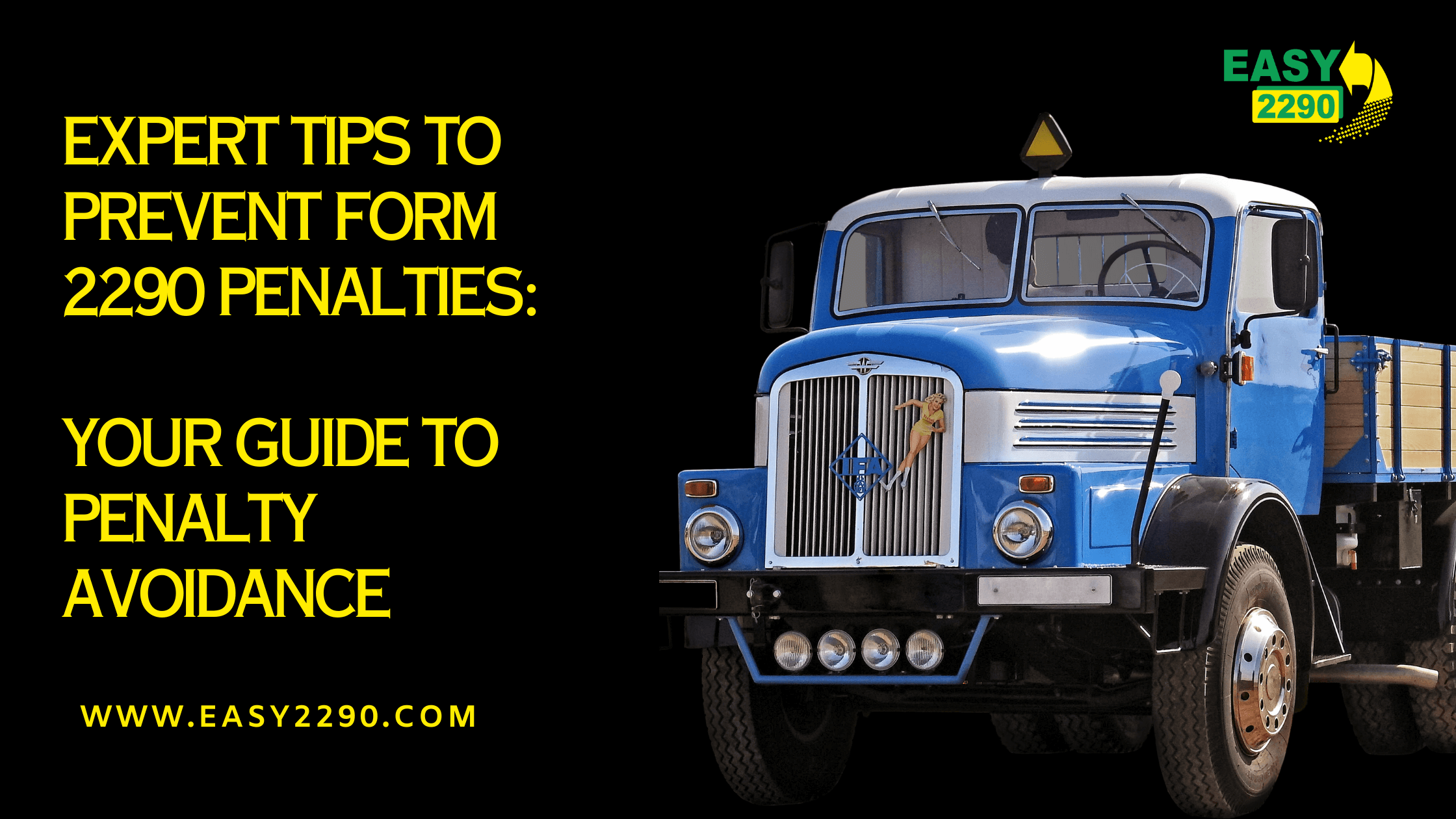 Expert Tips to Prevent Form 2290 Penalties: Your Guide to Penalty Avoidance