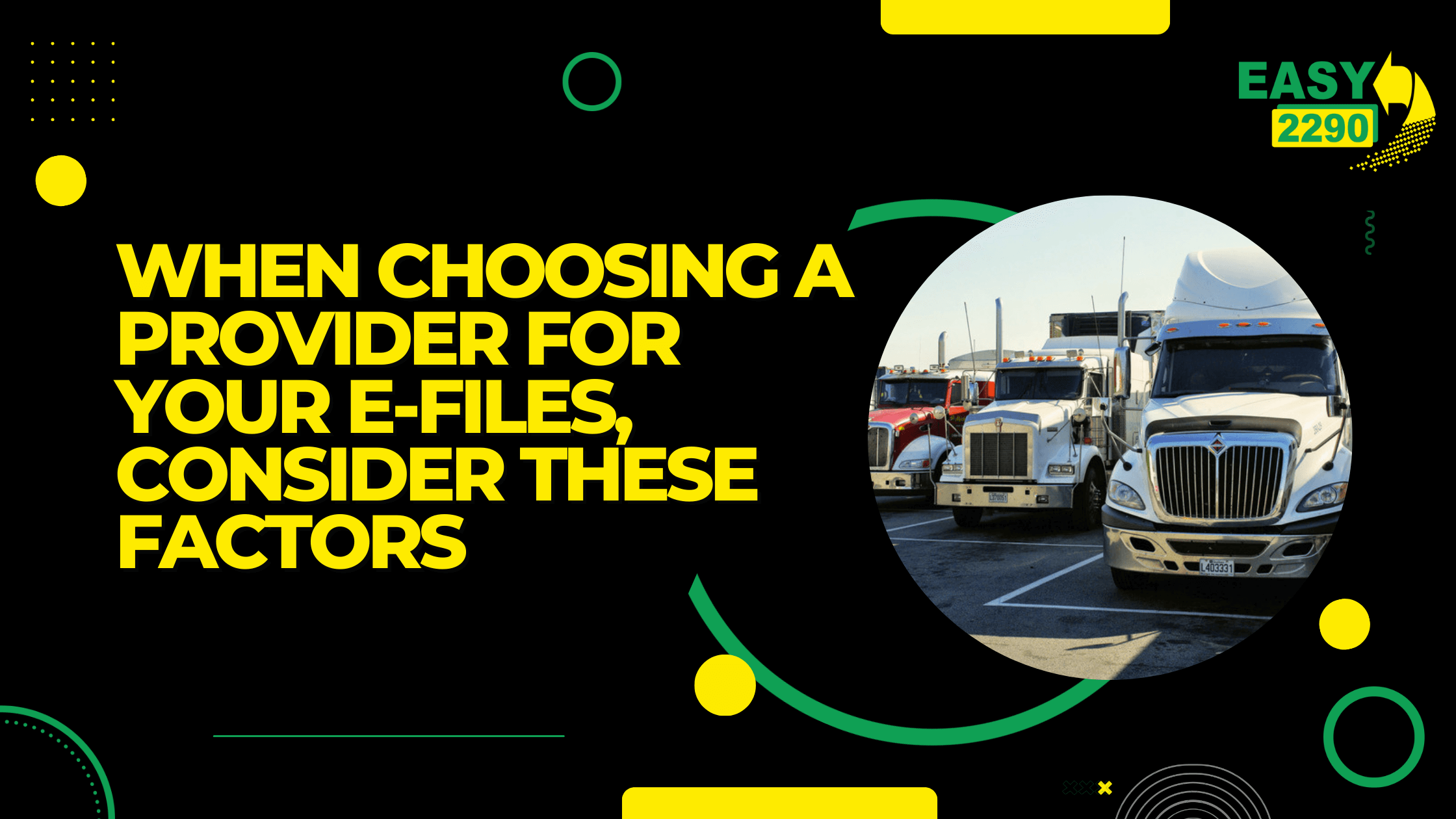 When choosing a provider for your e-files, consider these factors
